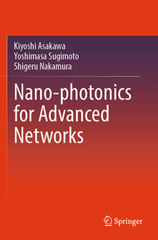 Paperback Nano-Photonics for Advanced Networks Book