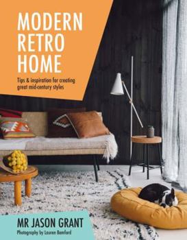 Hardcover Modern Retro Home: Tips and Inspiration for Creating Great Mid-Century Styles Book