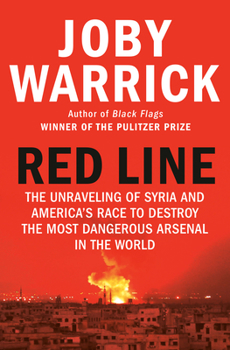Hardcover Red Line: The Unraveling of Syria and America's Race to Destroy the Most Dangerous Arsenal in the World Book