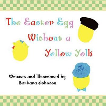 Paperback The Easter Egg Without a Yellow Yolk Book