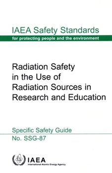 Paperback Radiation Safety in the Use of Radiation Sources in Research and Education Book