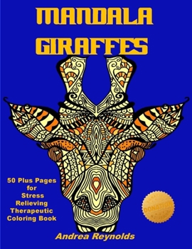 Paperback Mandala Giraffes: 50 Plus Pages for Stress Relieving Therapeutic Coloring Book