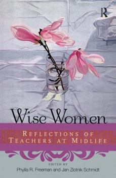 Paperback Wise Women: Reflections of Teachers at Mid-Life Book