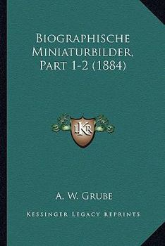 Paperback Biographische Miniaturbilder, Part 1-2 (1884) [German] Book