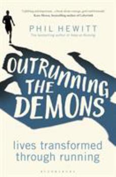 Paperback Outrunning the Demons: Lives Transformed Through Running Book