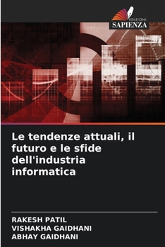 Paperback Le tendenze attuali, il futuro e le sfide dell'industria informatica [Italian] Book