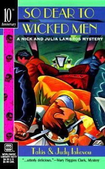 So Dear To Wicked Men - Book #1 of the Nick & Julia Lambros