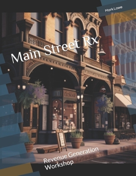 Paperback Main Street Rx: Revenue Generation Workshop Book