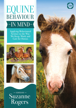 Paperback Equine Behaviour in Mind: Applying Behavioural Science to the Way We Keep, Work and Care for Horses Book