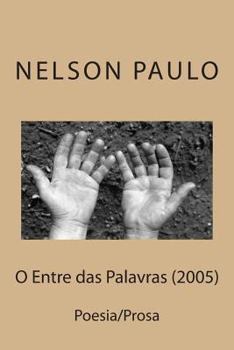 Paperback O Entre das Palavras (2005): Poesia/Prosa [Portuguese] Book
