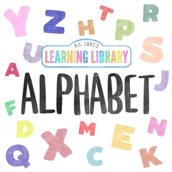 Paperback A.C. Larc's Learning Library Alphabet [Large Print] Book