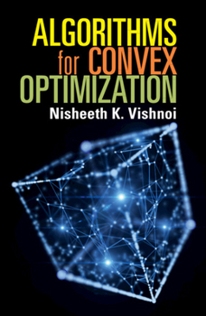 Hardcover Algorithms for Convex Optimization Book