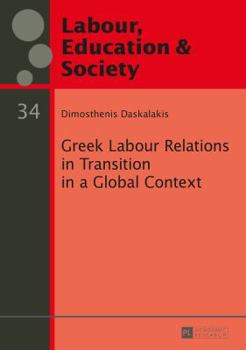 Hardcover Greek Labour Relations in Transition in a Global Context Book