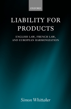 Hardcover Liability for Products: English Law, French Law, and European Harmonisation Book