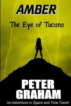 Paperback Amber: The Eye of Tucana: An Adventure in Time and Space Book