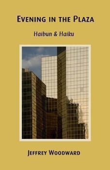 Paperback Evening in the Plaza: Haibun & Haiku Book