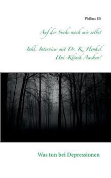 Paperback Auf der Suche nach mir selbst: Was tun bei Depressionen? [German] Book