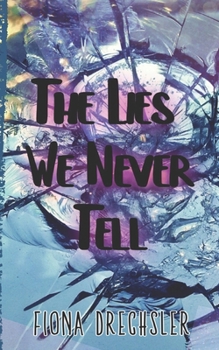 Paperback The Lies We Never Tell Book