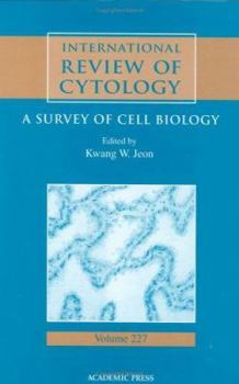 Hardcover International Review of Cytology: A Survey of Cell Biology (Volume 227) (International Review of Cell and Molecular Biology, Volume 227) Book