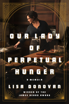 Hardcover Our Lady of Perpetual Hunger: A Memoir Book