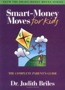 Paperback Smart-Money Moves for Kids: The Parent's Complete Guide Book