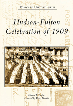 Hudson-Fulton Celebration of 1909 (Postcard History)