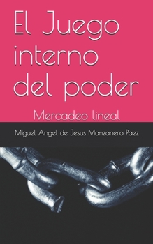 El Juego interno del poder: Mercadeo lineal