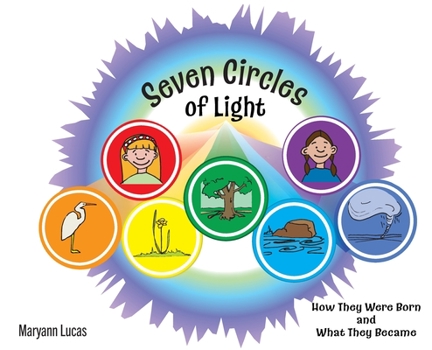 Hardcover Seven Circles of Light: How They Were Born and What They Became Book