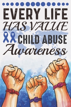 Every Life Has Value Child Abuse Awareness: College Ruled Baldness Awareness Journal, Diary, Notebook 6 x 9 inches with 100
