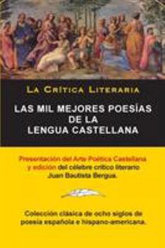 Paperback Las Mil Mejores Poesías de la Lengua Castellana, Juan Bautista Bergua; Colección La Critica Literaria, Ediciones Ibéricas: Colección La Crítica Litera [Spanish] Book