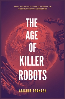 Paperback The Age of Killer Robots Book