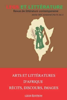 Paperback Arts et Littérature d'Afrique: Récits, Discours, Images: Legs et Littérature no 17, vol. 2 [French] Book