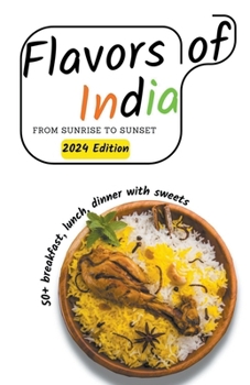 Paperback Flavors of India: From Sunrise to Sunset Book