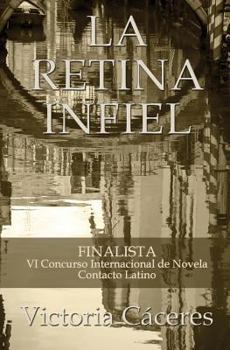 Paperback La retina infiel [Spanish] Book