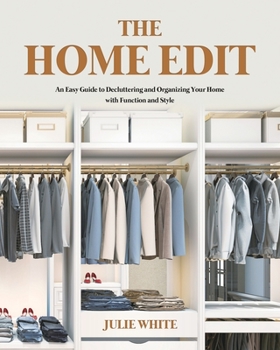 Paperback The Home Edit: An Easy Guide to Decluttering and Organizing Your Home with Function and Style Book