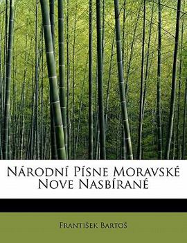Hardcover Narodni Pisne Moravske Nove Nasbirane Book
