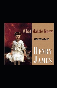Paperback What Maisie Knew Illustrated Book