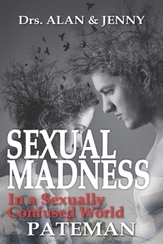 Paperback Sexual Madness: In a Sexually Confused World Book