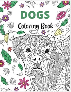 Paperback Dogs coloriig book: (Cute Coloring Books for Kids)2022 Book