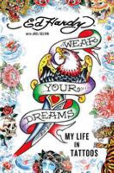 Hardcover Wear Your Dreams: My Life in Tattoos Book
