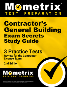 Paperback Contractor's General Building Exam Secrets Study Guide: 3 Practice Tests, Review for the Contractor License Exam [2nd Edition] Book