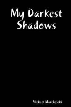 Paperback My Darkest Shadows Book