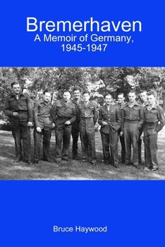 Paperback Bremerhaven: A Memoir of Germany, 1945-1947 Book