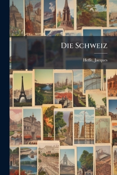 Paperback Die Schweiz: Ein Bildwerk [German] Book
