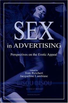 Paperback Sex in Advertising: Perspectives on the Erotic Appeal Book