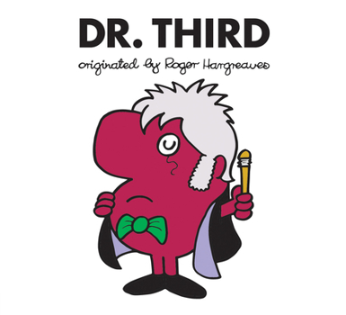 Doctor Who: Dr. Third (Roger Hargreaves) - Book #3 of the Doctor Who meets Mr Men and Little Miss