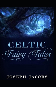 Paperback Celtic Fairy Tales by Joseph Jacob: Illustrated Edition Book