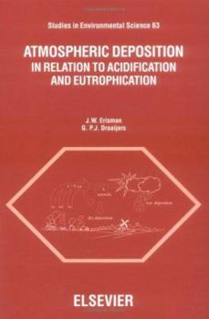 Hardcover Atmospheric Deposition: In Relation to Acidification and Eutrophication (Volume 63) (Studies in Environmental Science, Volume 63) Book