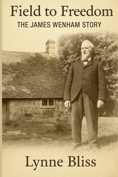 Field the Freedom: The James Wenham Story