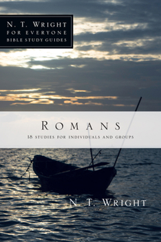 Romans: For Everyone Bible Study Guides: - Book  of the Everyone Bible Study Guides